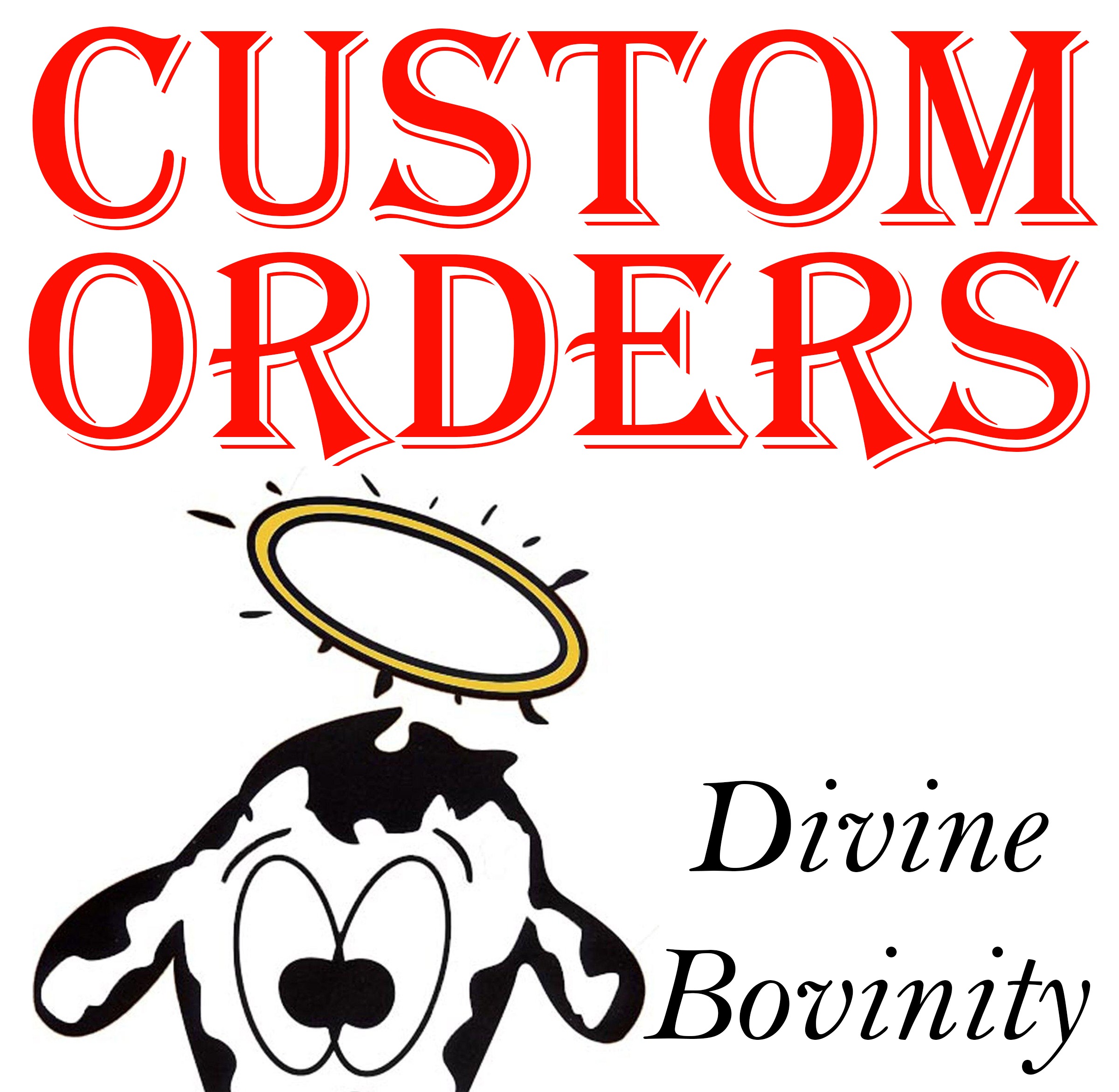 Custom Order Iron On Transfer - Divine Bovinity Design
