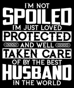 Taken Care Of By The Best Husband In The World Iron On Transfer #4