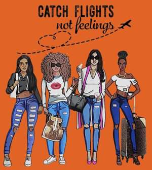 Catch Flights Not Feelings Iron On Transfer #4