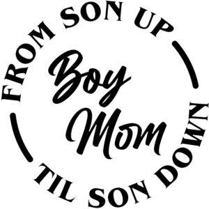 From Son Up To Son Down Boy Mom Iron On Transfer #6