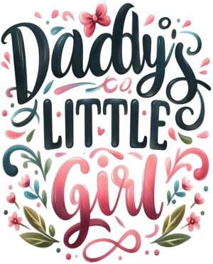 Daddy’s Little Girl Iron On Transfer #2