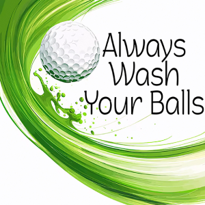 Always Wash Your Balls Funny Golf Iron On Transfer #2